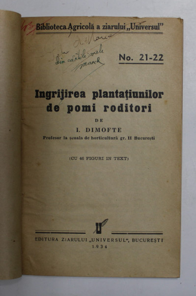 INGRIJIREA PLANTATIUNILOR DE POMI RODITORI de I. DIMOFTE , 1934
