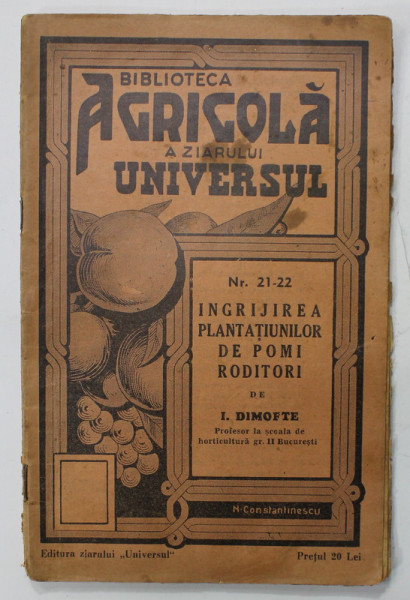 INGRIJIREA PLANTATIUNILOR DE POMI RODITORI de I. DIMOFTE , 1939