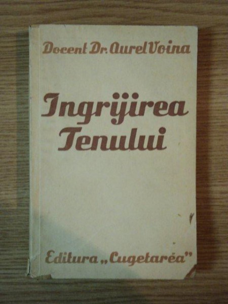 INGRIJIREA TENULUI de AUREL VOINA