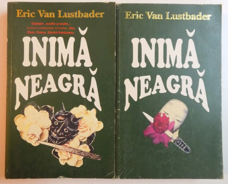 INIMA NEAGRA de ERIC VAN LUSTBADER , VOL I - II , 1995