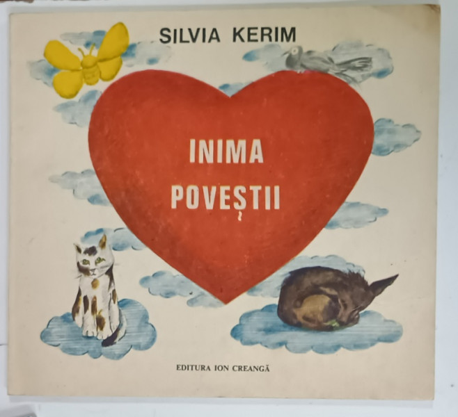 INIMA  POVESTII de SILVIA KERIM , ilustratii LIANA MARIA PETRUTIU , 1991