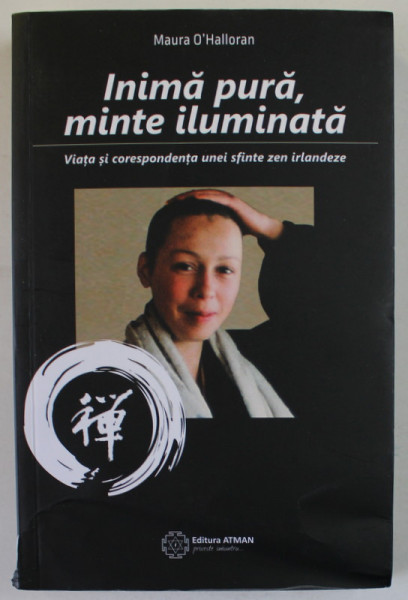 INIMA PURA, MINTE ILUMINATA de MAURA O`HALLORAN , 2016 *MICI DEFECTE