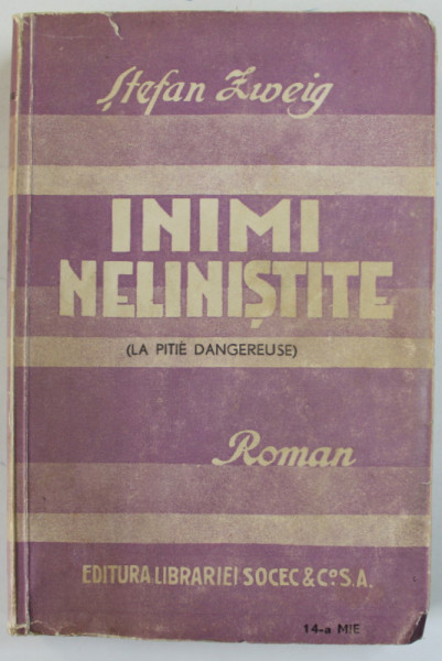 INIMI NELINISTITE de STEFAN ZWEIG , roman , EDITIE INTERBELICA