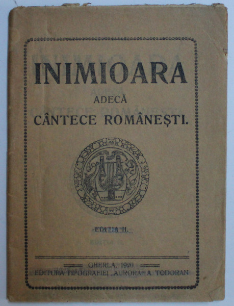 INIMIOARA adeca CANTECE ROMANESTI , EDITIA II , 1920