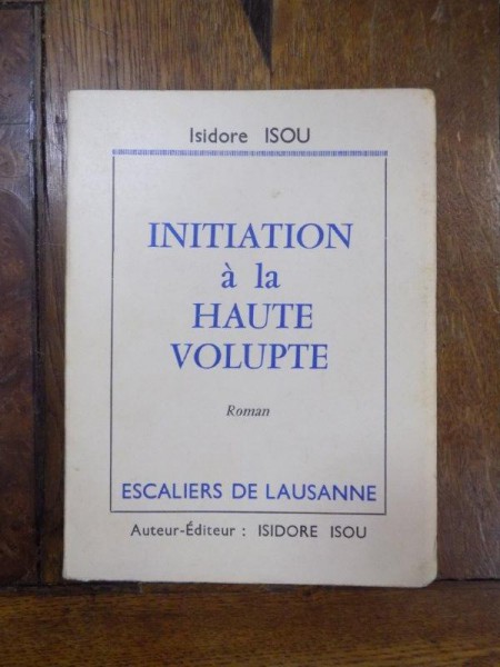 Initiation a la haute volupte, Laussane 1960