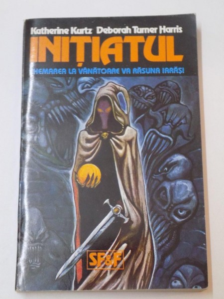 INITIATUL , CHEMAREA e KATHERINE KURTZ  DEBORAH TURNER HARRIS, 1994