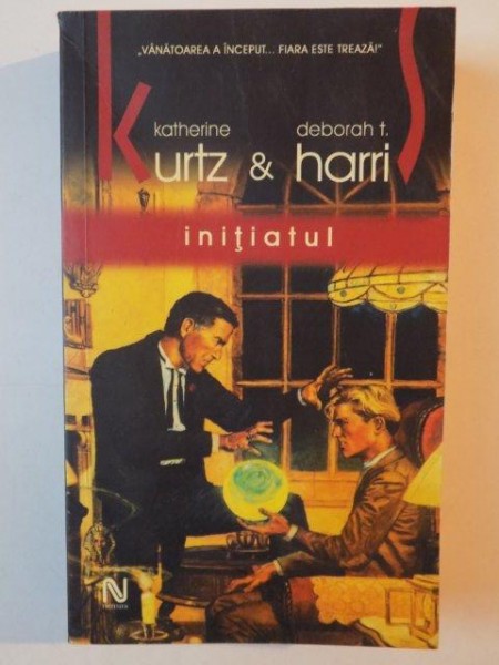 INITIATUL de KATHERINE KURTZ&amp;DEBORAH T. HARRI EDITIA A II A 2006