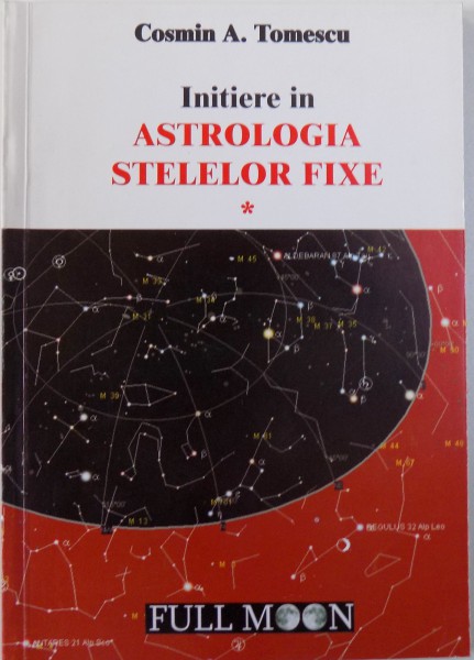 INITIERE IN ASTROLOGIA STELELOR FIXE de COSMIN A. TOMESCU , 2005