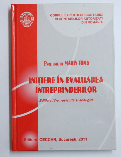 INITIERE IN EVALUAREA INTREPRINDERILOR, EDITIA A IV de MARIN TOMA , 2011