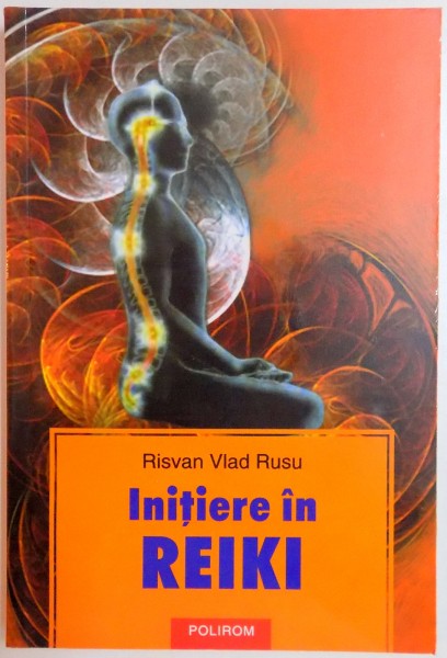 INITIERE IN REIKI de RISVAN VLAD RUSU , 2005