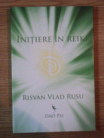 INITIERE IN REIKI de RISVAN VLAD RUSU , 2011