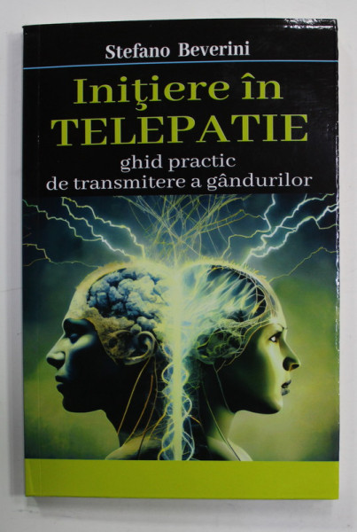 INITIERE IN TELEPATIE , GHID PRACTIC DE TRANSMITERE A  GANDURILOR de STEFANO BEVERINI , 2023