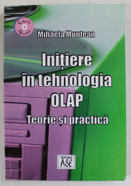 INITIERE IN TEORIA OLAP , TEORIE SI PRACTICE de MIHAELA MUNTEAN , 2004, PREZINTA HALOURI DE APA *