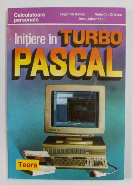 INITIERE IN TURBO PASCAL de EUGENIA KALISZ ...IRINA  ATHANASIU , 1996
