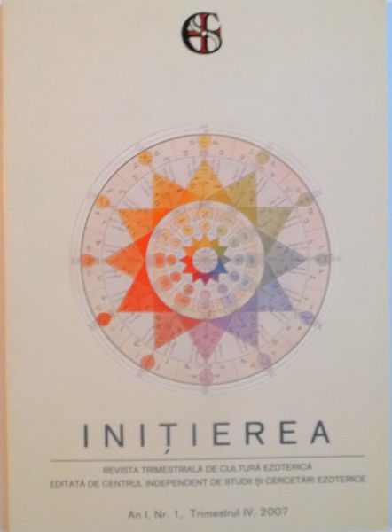 INITIEREA, REVISTA TRIMESTRIALA DE CULTURA EZOTERICA, AN I, NR. 1, TRIMESTRUL IV, 2007