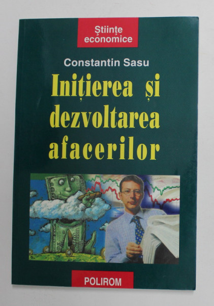 INITIEREA SI DEZVOLTAREA AFACERILOR de CONSTANTIN SASU , 2001