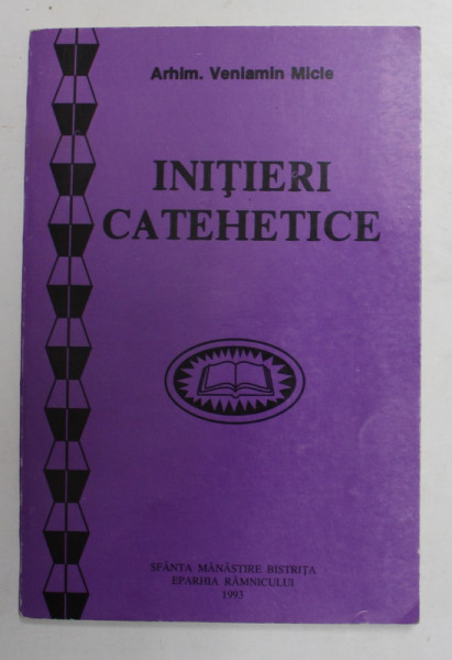 INITIERI CATEHETICE de ARHIM. VENIAMIN MICLE , 1993