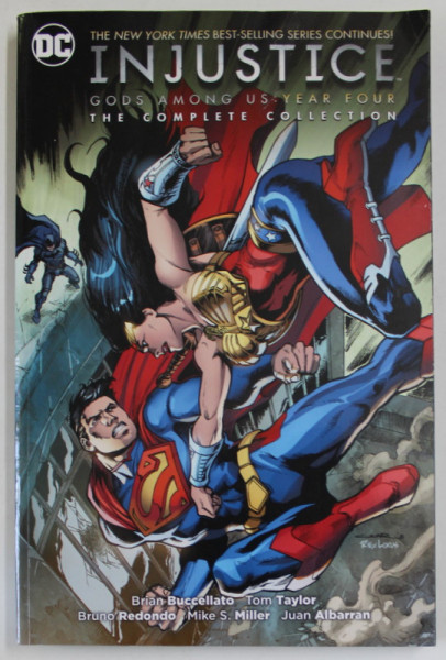 INJUSTICE - GODS AMONG US : YEAR FOUR , THE COMPLETE COLLECTION , by BRIAN BUCCELLATO ...JUAN ALBARRAN , 2018 , BENZI DESENATE