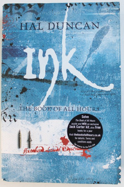 INK  - THE BOOK OF ALL HOURS : 2 by HAL DUNCAN , 2007