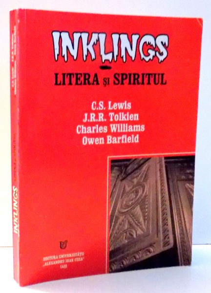 INKLINGS , LITERA SI SPIRITUL de C. S. LEWIS , ... , OWEN BARFIELD , 2004