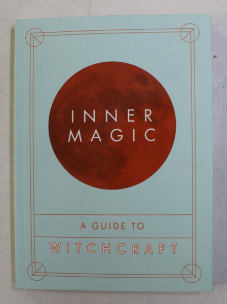 INNER MAGIC , A GUIDE TO WITCHCRAFT , 2019