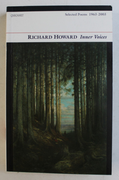 INNER VOICES  - SELECTED POEMS 1963 - 2003 by RICHARD HOWARD , 2007