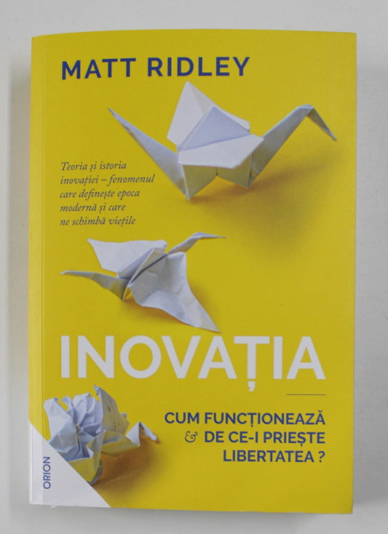 INOVATIA , CUM FUNCTIONEAZA , DE CE - I PRIESTE LIBERTATEA de MATT RIDLEY , 2020