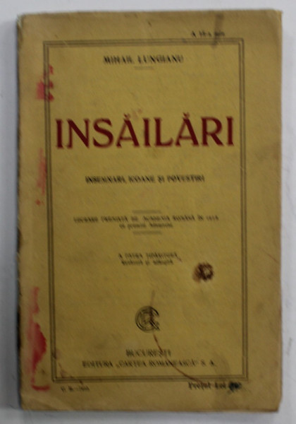 INSAILARI de MIHAIL LUNGIANU , INSEMNARI , ICOANE SI POVESTIRI , 1924, DEDICATIE *