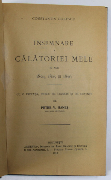 INSEMNARE A CALATORIEI MELE IN ANII 1824,1825 SI 1826 de CONSTANTIN GOLESCU  1915