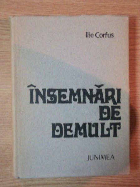 INSEMNARI DE DEMULT de ILIE CORFUS , 1975