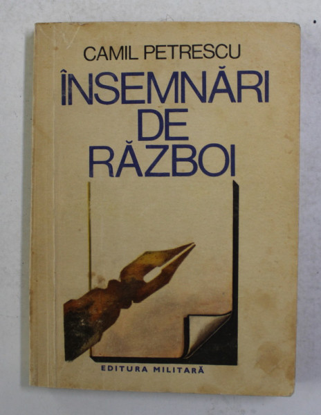 INSEMNARI DE RAZBOI de CAMIL PETRESCU , 1980