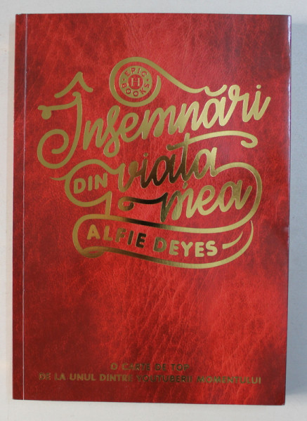 INSEMNARI DIN VIATA MEA de ALFIE DEYES , 2018