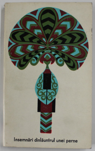 INSEMNARI DINLAUNTRUL UNEI PERNE ( NUVELE DIN EPOCA TANG ) , 1969