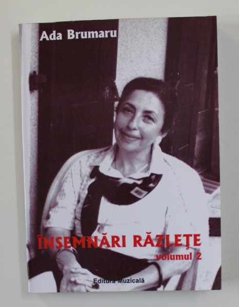 INSEMNARI RAZLETE de ADA BRUMARU , VOLUMUL II , 2011