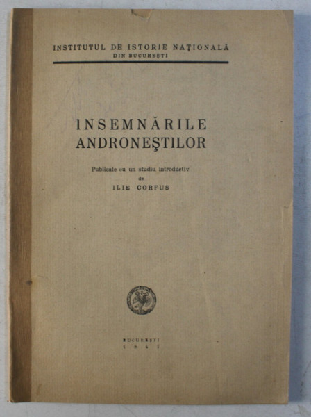 INSEMNARILE ANDRONESTILOR de ILIE CORFUS , 1947