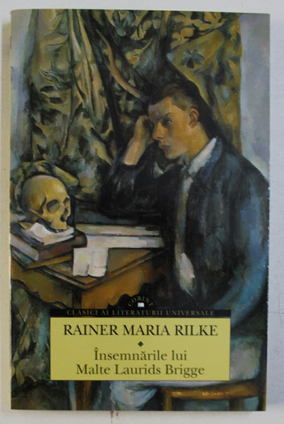 INSEMNARILE LUI MALTE LAURIDIS BRIGGE de RAINER MARIA RILKE , 2015