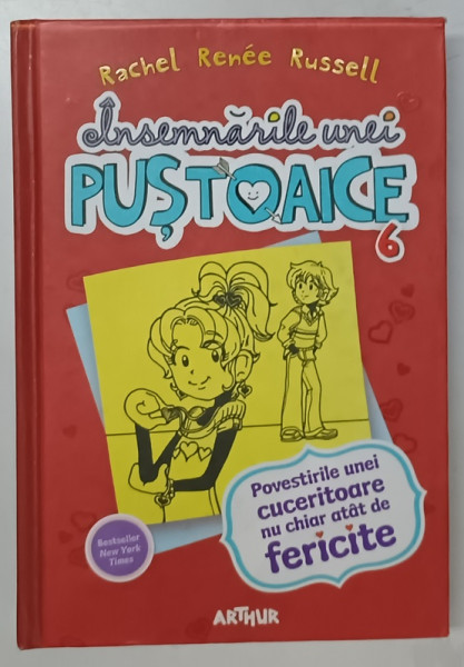 INSEMNARILE UNEI PUSTOAICE VOL. 6 de RACHEL RENEE RUSSELL , 2013