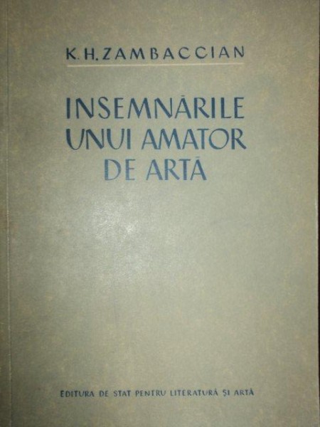 INSEMNARILE UNUI AMATOR DE ARTA de K.H. ZAMBACCIAN