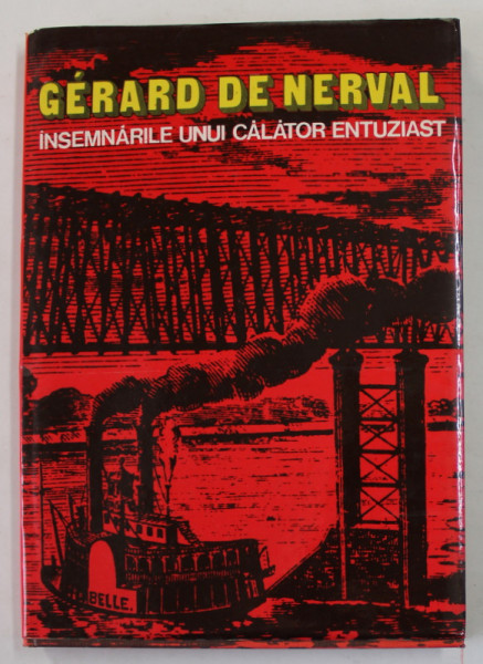 INSEMNARILE UNUI CALATOR ENTUZIAST de GERARD DE NERVAL , 1980, MICI PETE SI URME DE UZURA