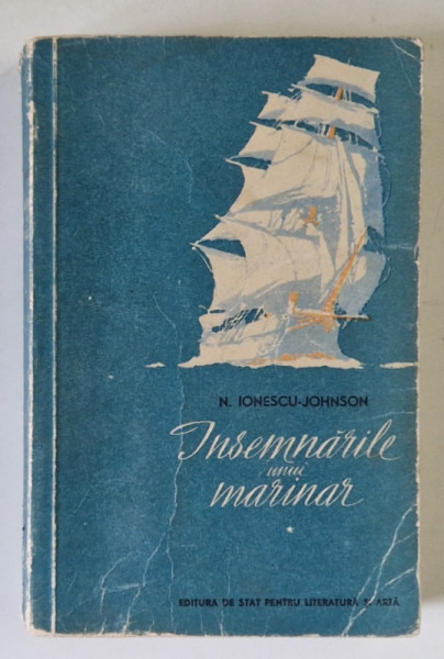 INSEMNARILE UNUI MARINAR de N. IONESCU , 1956