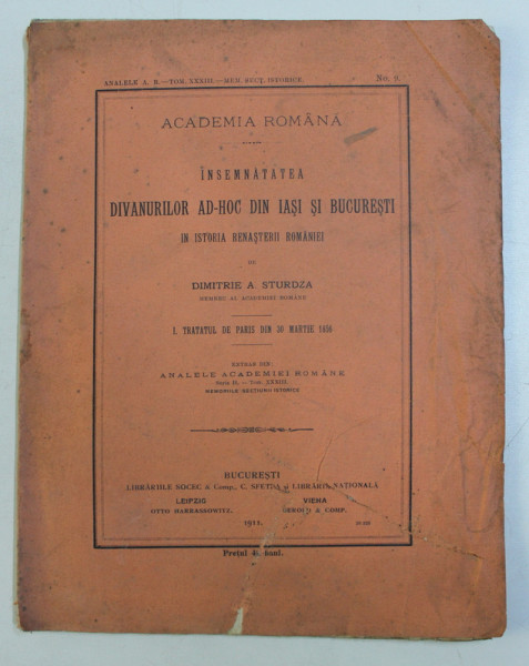 INSEMNATATEA DIVANURILOR AD-HOC DIN IASI SI BUCURESTI , IN ISTORIA RENASTERII ROMANIEI , VOLUMUL I , TRATATUL DE PARIS DIN 30 MARTIE 1856 de DIMITRIE A. STURDZA , 1911