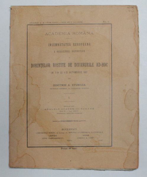 INSEMNATATEA EUROPEANA A REALIZAREI DEFINITIVE A DORINTELOR ROSTITE DE DIVANURILE AD- HOC IN 7/ 19 SI 9/ 21 OCT. 1857 de DIMITRIE A . STURDZA , 1912