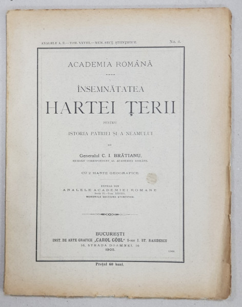 INSEMNATATEA HARTEI TERII PENTRU ISTORIA PATRIEI SI A NEAMULUI de C. I. BRATIANU  1905