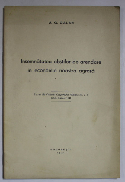 INSEMNATATEA OBSTILOR DE ARENDARE IN ECONOMIA NOASTRA AGRARA de A.G. GALAN , 1941