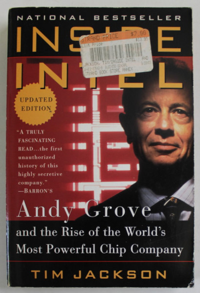 INSIDE INTEL , ANDY GROVE AND THE RISE OF THE WORLD 'S MOST POWERFUL CHIP COMPANY by TIM JACKSON , 1997
