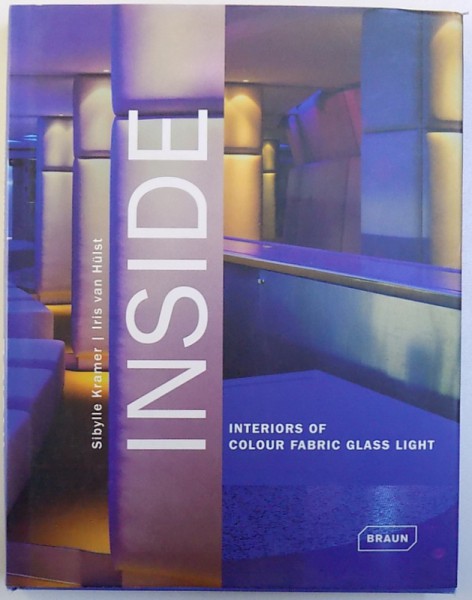 INSIDE INTERIORS OF COLOUR FABRIC GLASS LIGHT by SIBYLLE  KRAMER and IRIS VAN HURST  , 2007