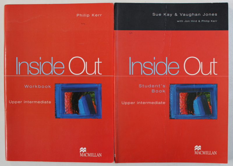INSIDE OUT- UPPER INTERMEDIATE  , VOL. I- II : WORKBOOK & STUDENT' S BOOK by PHILIP KERR & SUE KAY  , 2001