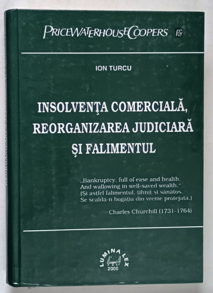 INSOLVENTA COMERCIALA , REORGANIZAREA JUDICIARA SI FALIMENTUL de ION TURCU , 2000