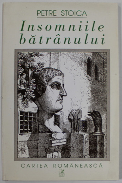 INSOMNIILE BATRANULUI de PETRE STOICA , poezii , 2000