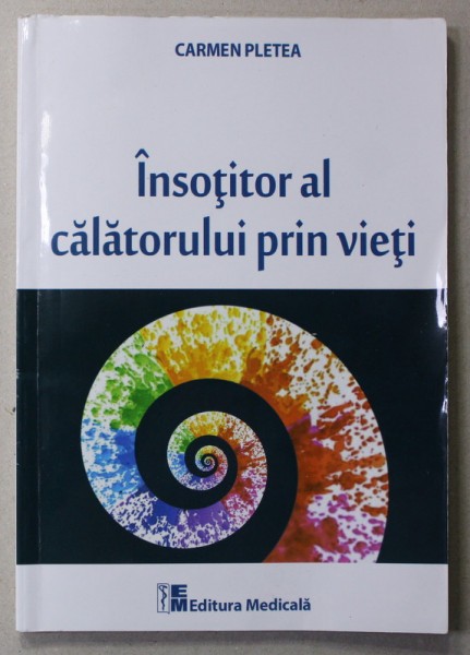 INSOTITOR AL CALATORULUI PRIN VIETI de CARMEN PLETEA , 2018